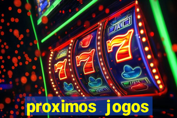 proximos jogos brasileirao serie a